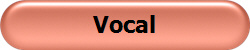 Vocal